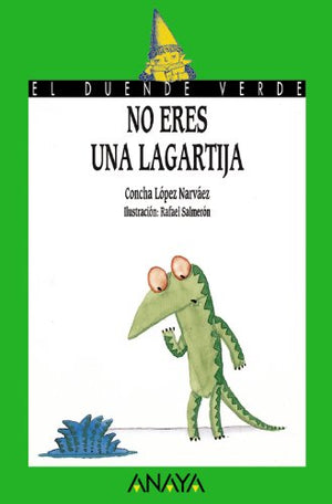 No eres una lagartija (LITERATURA INFANTIL - El Duende Verde)