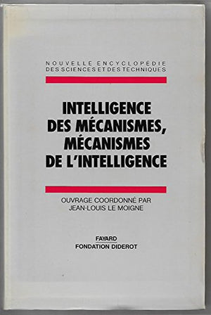 Intelligence des mécanismes, mécanismes de l'intelligence