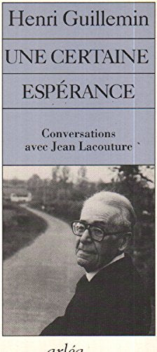 Une certaine espérance : Conversations avec Jean Lacouture