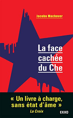 La face cachée du Che