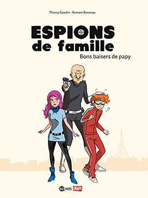 Espions de famille, Tome 01: Bons baisers de papy