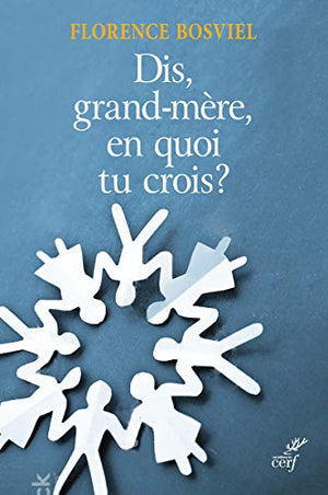 Et toi, grand-mère, en quoi tu crois ?