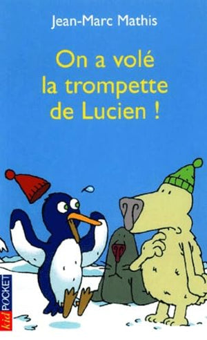 On a volé la trompette de Lucien