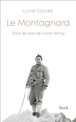 Le montagnard: Dans les pas de Lionel Terray