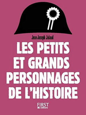 Petits et grands personnages de l'Histoire