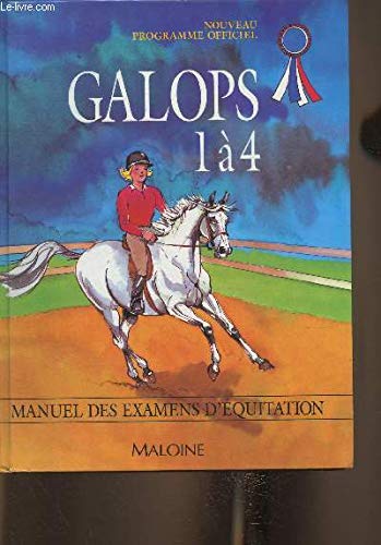 GALOPS 1 A 4. Manuel des examens d'équitation, Programme 1997
