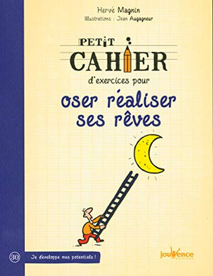 Oser réaliser ses rêves