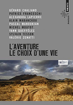 L'aventure, le choix d'une vie