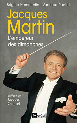 Jacques Martin, l'empereur des dimanches