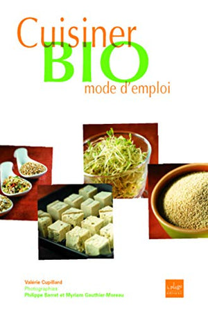 Cuisiner bio mode d'emploi