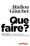 Que faire ?: Dialogue sur le communisme, le capitalisme et l'avenir de la démocratie.