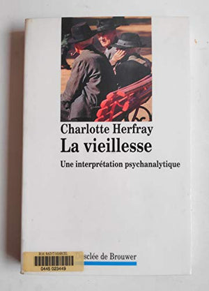 La vieillesse : Une interprétation psychanalytique