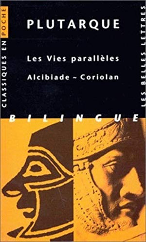 Les vies parallèles - Alcibiade - Coriolan