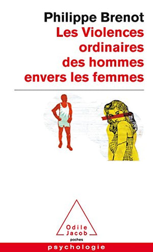 Les violences ordinaires des hommes envers les femmes