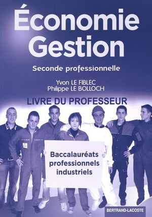 Economie Gestion 2de Bac Pro industriels