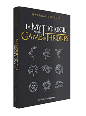 La mythologie selon Game of Thrones