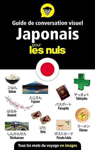 Guide de conversation visuel japonais pour les Nuls - Tous les mots du voyage en images: Tous les mots du voyage en images