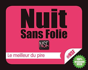 nuits sans folie nsf: le meilleur du pire