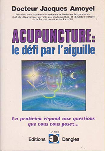 Acupuncture : Le Défi par l'aiguille