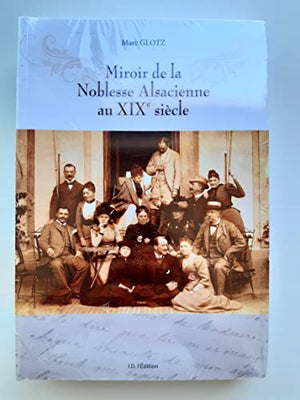 Miroir de la Noblesse Alsacienne au XIX ème siècle