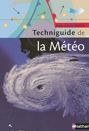 Le techniguide de la météorologie