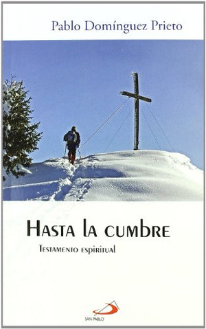 Hasta la cumbre: Testamento espiritual