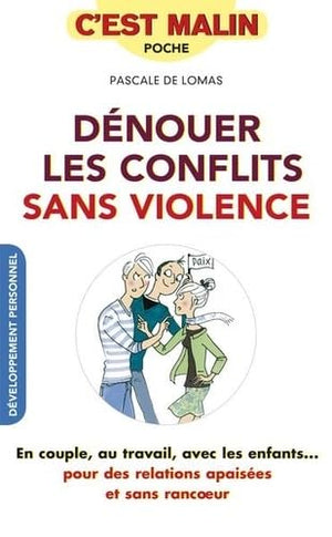 Dénouer les conflits sans violence, c'est malin