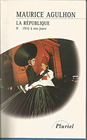 La République, tome 2 : 1932 à nos jours