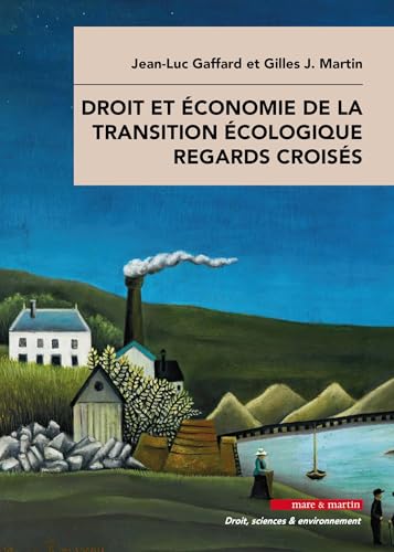 Droit et économie de la transition écologique Regards croisés