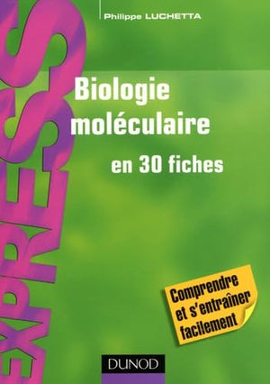 Biologie moléculaire en 30 fiches