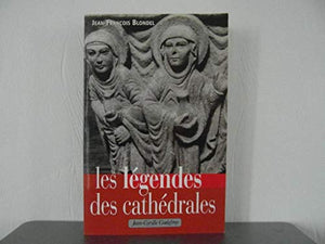 Legendes Des Cathedrales (Les)