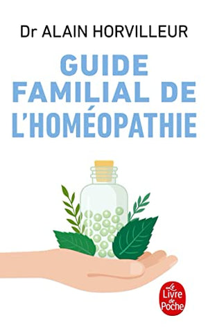 Guide familial de l'homéopathie