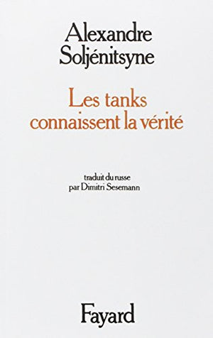 Les tanks connaissent la vérité