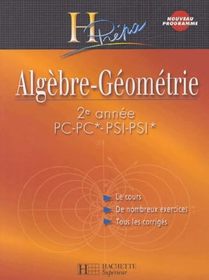 Algèbre-Géométrie 2e année PC-PC*/PSI-PSI* - Cours avec exercices corrigés