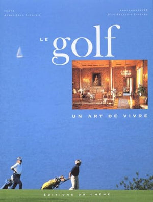 Le Golf, un art de vivre