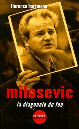 Milosevic : La diagonale du fou