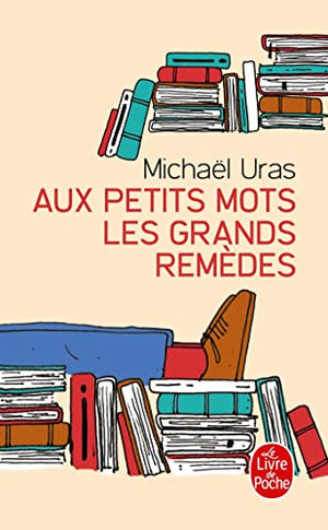 Aux petits mots les grands remèdes