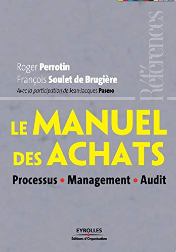 Le manuel des achats: Processus - Management - Audit