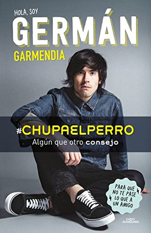 #Chupaelperro: Algún que otro consejo para que no te pase lo que a un amigo (No ficción ilustrados)