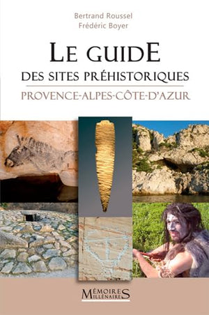 Guide des sites préhistoriques en PACA