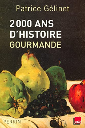 2000 ans d'histoire gourmande