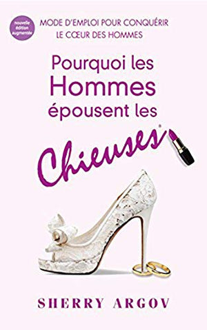 Pourquoi les hommes épousent les chieuses