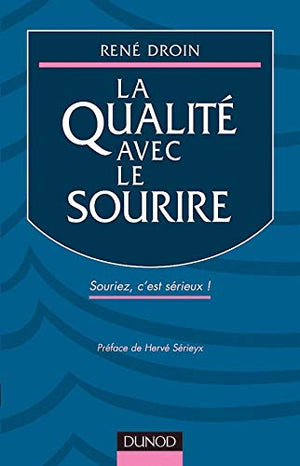 La qualité avec le sourire