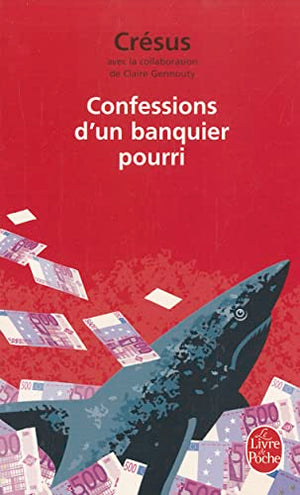 Confessions d'un banquier pourri