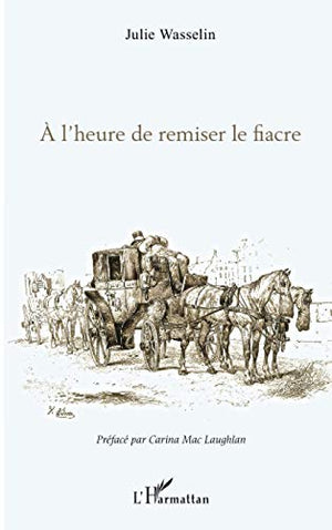 À l'heure de remiser le fiacre