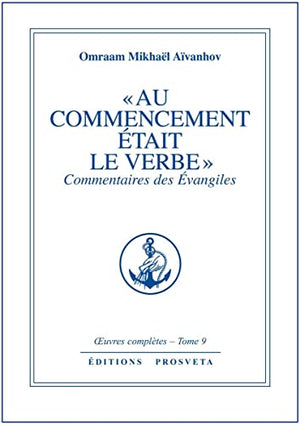 AU COMMENCEMENT ETAIT LE VERBE - TOME 9