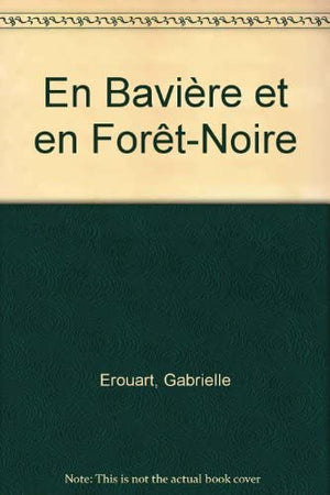 En Bavière et en Forêt-Noire