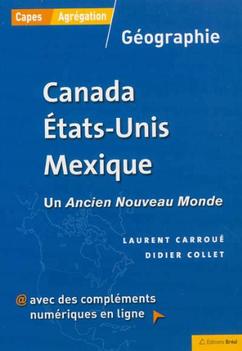 Capès, agrégation - Géographie : Canada Etats-Unis, Mexique