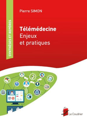 Télémédecine : Enjeux et pratiques