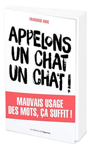 Appelons un chat, un chat !